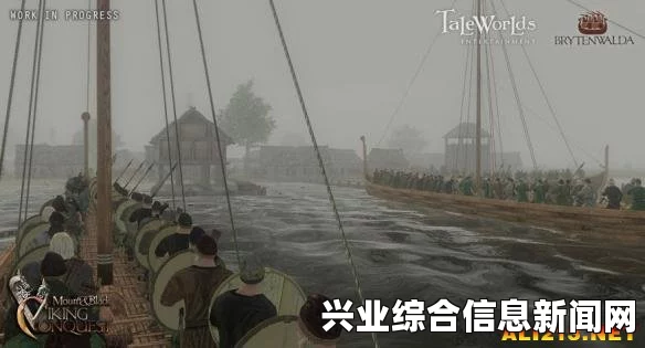 解决维京征服中的船问题，骑马与砍杀战团维京航行指南